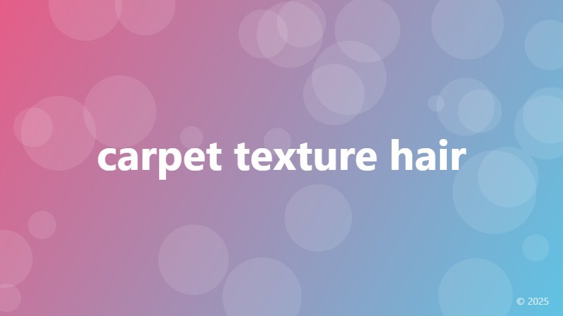carpet texture hair